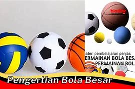 Jelaskan Pengertian Bola Besar Dan Berikan Contohnya